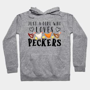 Just A Girl Who Loves Peckers Hoodie